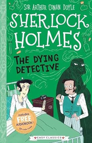 Sherlock Holmes: The Dying Detective (Easy Classics): 25